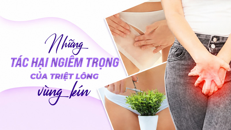 Triệt lông vùng kín sai cách có thể gây kích ứng, lông mọc ngược, viêm nang lông hoặc tổn thương da. 